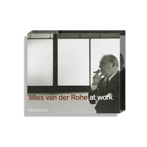 Efe Cakarel Mies Van Der Rohe at Work by Peter Carter