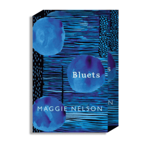 Camille Rowe chooses Bluets by Maggie Nelson for her Semaine bookshelf