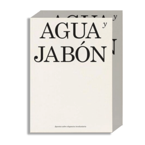 Clara Diez selects Agua y Jabón by Marta D. Riezo for her Semaine read section