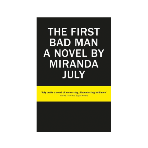 The First Bad Man by Miranda July