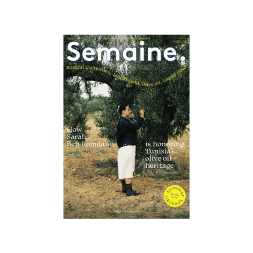 Semaine Issue 7 featuring Tastemaker Sarah Ben Romdane